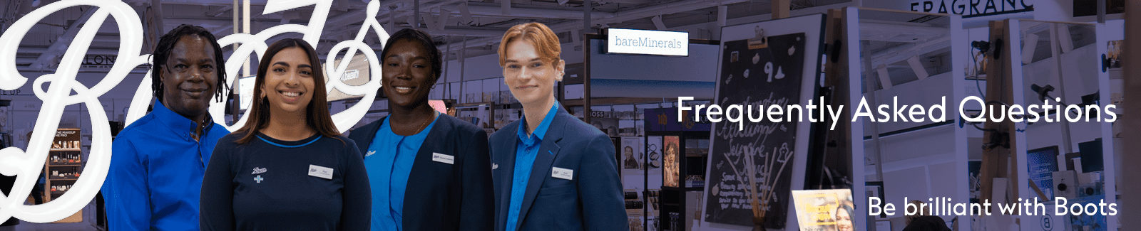 Four Boots colleagues from different departments overlaid on the Boots Logo and in the background is the Boots Store. It also includes our page title "Frequently Asked Questions".