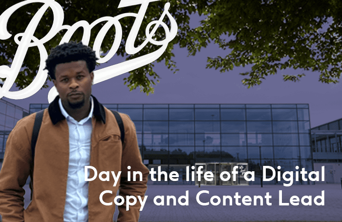 A Boots Colleague is overlaid on the Boots Logo and in the background is the Boots head office and in the top right corner it reads as Day in the life of a Digital Copy and Content Lead